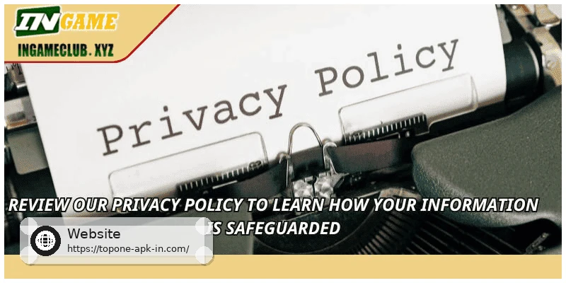 Review our Privacy Policy to learn how your information is safeguarded