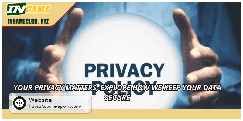 Your privacy matters, explore how we keep your data secure