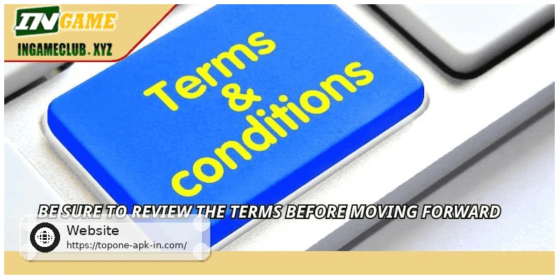 Be sure to review the terms before moving forward