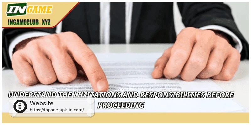 Understand the limitations and responsibilities before proceeding