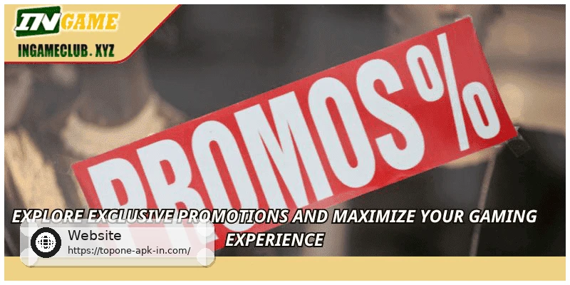 Explore exclusive promotions and maximize your gaming experience