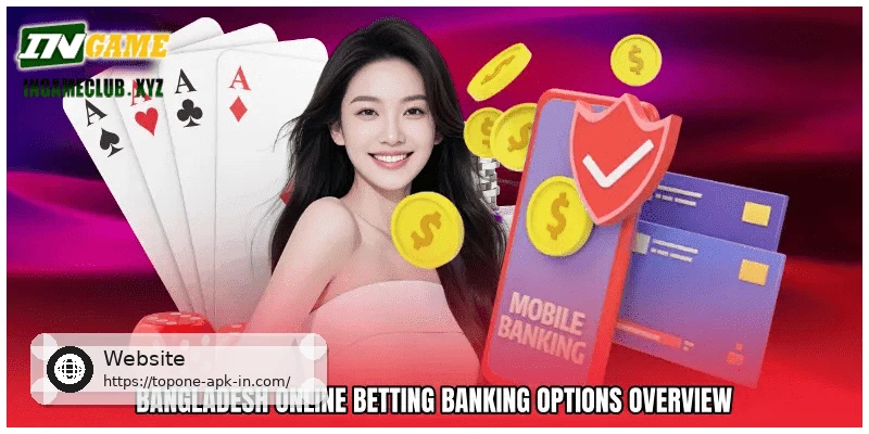 Bangladesh online betting banking options overview