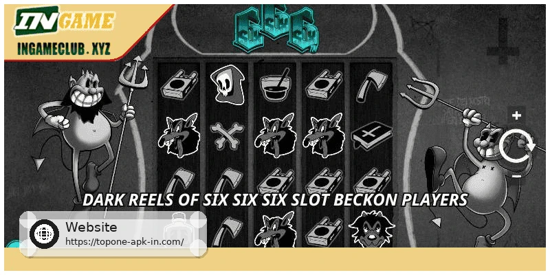 Dark reels of Six Six Six slot beckon players