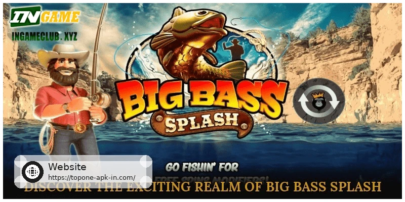 Discover the Exciting Realm of Big Bass Splash