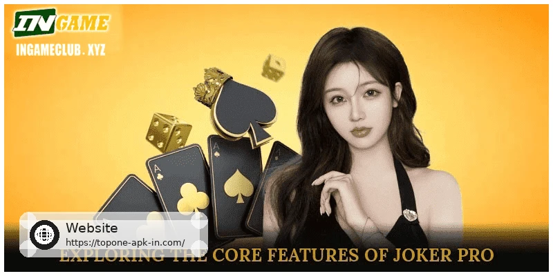 Exploring the Core Features of Joker Pro
