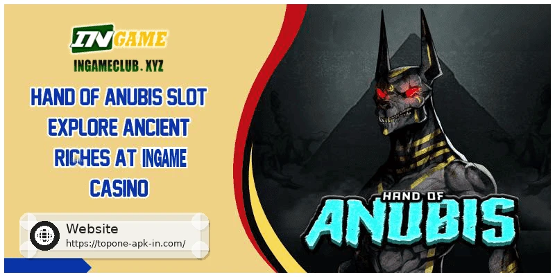 Hand of Anubis Slot Explore Ancient Riches at TOPONE Casino