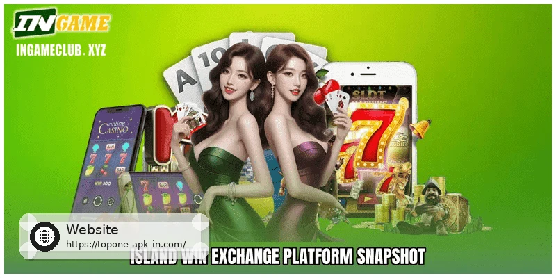 Island win exchange Platform Snapshot