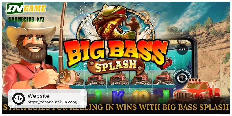 Strategies for Reeling in Wins with Big Bass Splash