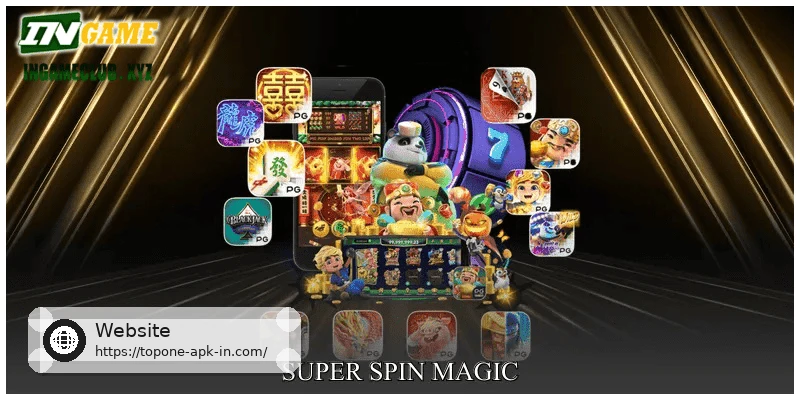 Super Spin Magic Transform Your Slot Experience Today